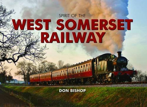 Imagen de archivo de Spirit of the West Somerset Railway a la venta por Ryde Bookshop Ltd