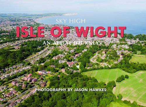 Stock image for Sky High Isle of Wight for sale by WorldofBooks