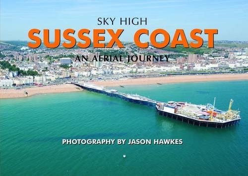 Beispielbild fr Sky High Sussex Coast zum Verkauf von WorldofBooks