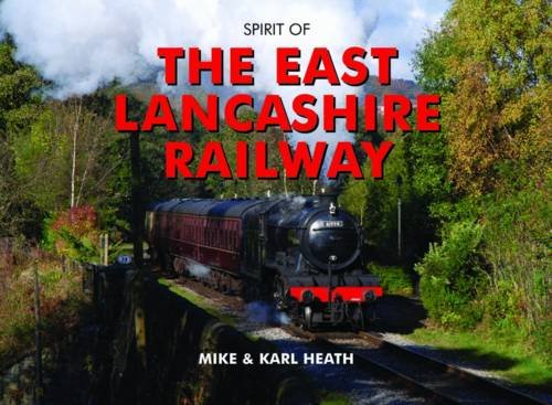 Stock image for Spirit of the East Lancashire Railway for sale by WorldofBooks