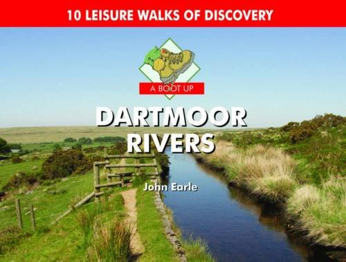 9781906887704: A Boot Up Dartmoor Rivers