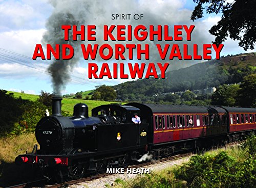 Beispielbild fr Spirit of the Keighley and Worth Valley Railway zum Verkauf von WorldofBooks