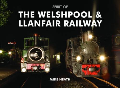 Beispielbild fr Spirit of the Welshpool & Llanfair Railway zum Verkauf von WorldofBooks