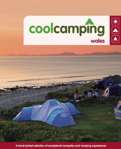 Stock image for Cool Camping Wales: A Hand-picked Selection of Exceptional Campsites and Camping Experiences for sale by WorldofBooks
