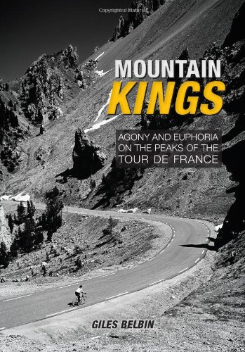 Stock image for Mountain Kings: Agony and Euphoria on the Peaks of the Tour De France: Agony and Euphoria on the Iconic Peaks of the Tour De France for sale by WorldofBooks