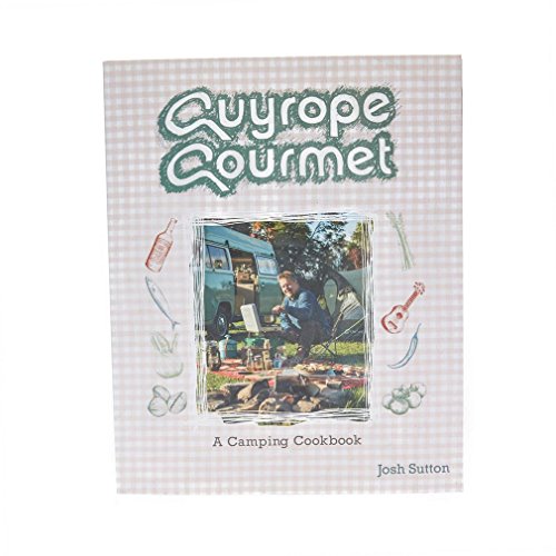 Imagen de archivo de Guyrope Gourmet: A Camping Cookbook a la venta por WorldofBooks