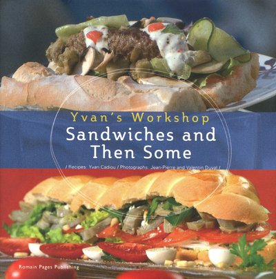 Stock image for Sandwiches and Then Some (Yvans Workshop) for sale by Reuseabook