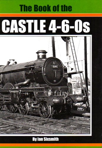 Imagen de archivo de The Book of the Castle 4-6-0s (Book of Series) a la venta por WorldofBooks