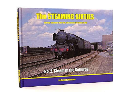 9781906919054: Steam in the Suburbs - Changeover on the GN (No. 2) (The Steaming Sixties)