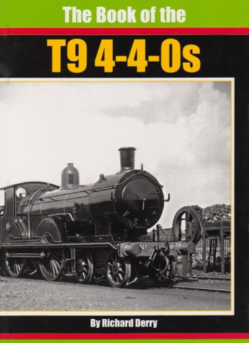 Book of the T9 4-4-0s (9781906919122) by Richard Derry