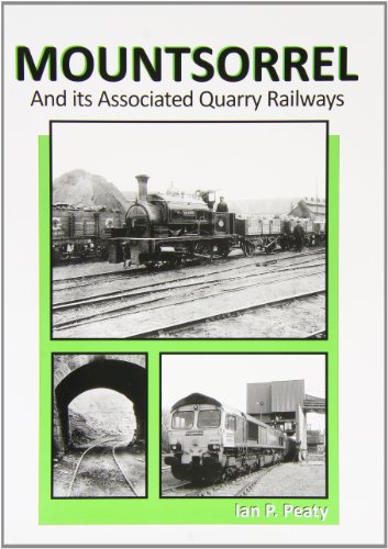 Stock image for Mountsorrell and Its Associated Quarry Railways for sale by WorldofBooks