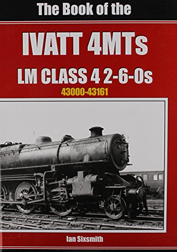 Imagen de archivo de The Book of the Ivatt 4MTS: LMS Class 4 2 6-0S 43000-43161 (Book of Series) a la venta por WorldofBooks