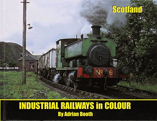 Beispielbild fr Industrial Railways in Colour - Scotland (Industrial Railways in Colour Series) zum Verkauf von AwesomeBooks