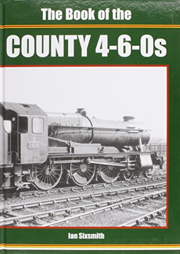 9781906919542: The Book of the County 4-6-0S (Book of Series)