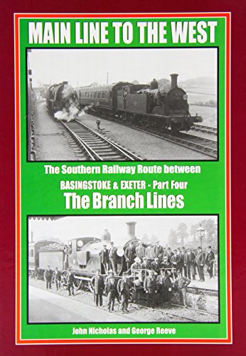 Beispielbild fr Main Line to the West: Branch Lines Part 4: The Southern Railway Route Between Basingstoke and Exeter zum Verkauf von Monster Bookshop