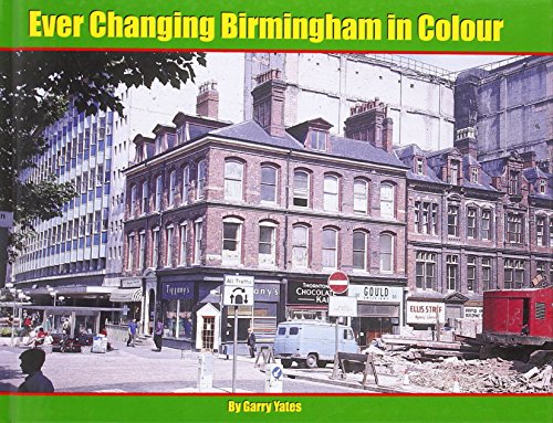 Beispielbild fr Ever Changing Birmingham in Colour zum Verkauf von Book Deals