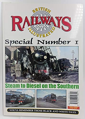 Stock image for British Railways Special Number 1 Steam to Diesel on the Southern for sale by Red-books ( Member of P.B.F.A. )