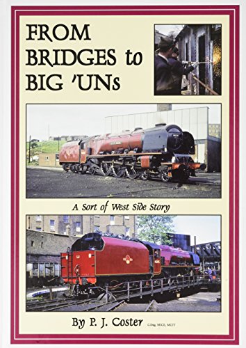 Stock image for Bridges to Big 'Un's: A Sort of West Side Story for sale by Nick Tozer Railway Books