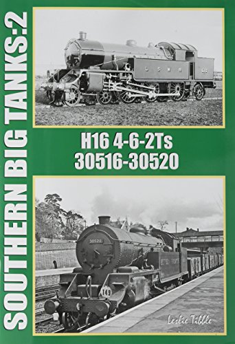 Imagen de archivo de Southern Big Tanks: H16 4-6-2Ts : 30516-30520: Volume 2 (Two) a la venta por WorldofBooks