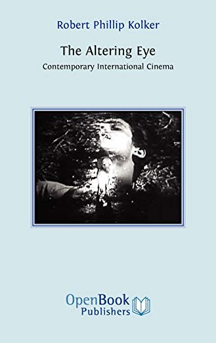 Imagen de archivo de The Altering Eye: Contemporary International Cinema a la venta por Lucky's Textbooks