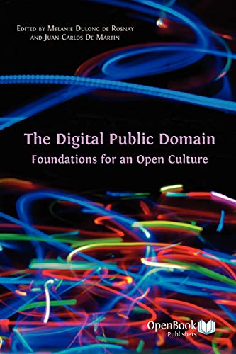 Stock image for The Digital Public Domain: Foundations for an Open Culture for sale by medimops