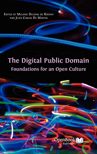 Beispielbild fr The Digital Public Domain Foundations for an Open Culture zum Verkauf von PBShop.store US
