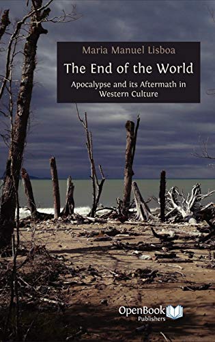 9781906924515: The End of the World: Apocalypse and Its Aftermath in Western Culture