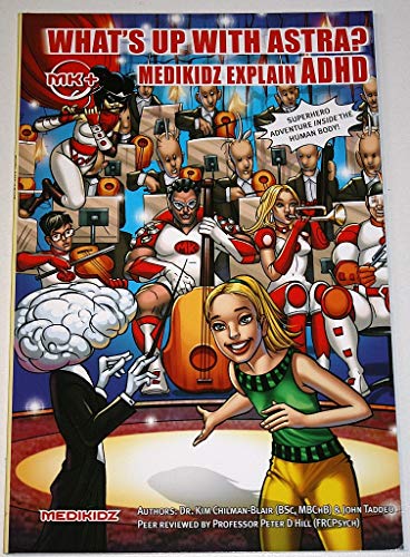 Stock image for What's up with Astra? Medikidz Explain ADHD for sale by Better World Books Ltd
