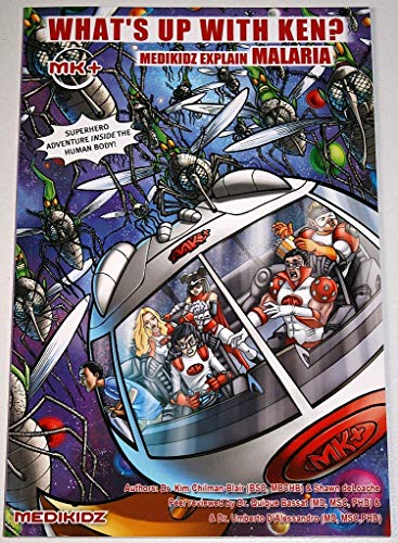 Stock image for What's Up with Ken? Medikidz Explain Malaria for sale by WorldofBooks