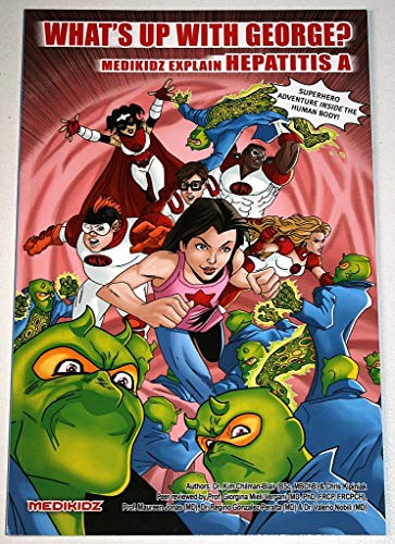 Stock image for Medikidz Explain Hepatitis a: What's Up with George? for sale by MusicMagpie