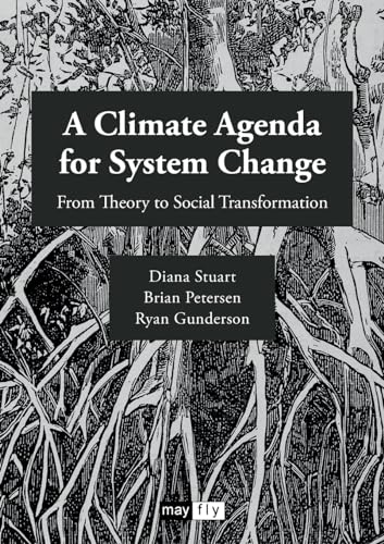Beispielbild fr A Climate Agenda for System Change: From Theory to Social Transformation zum Verkauf von GreatBookPrices