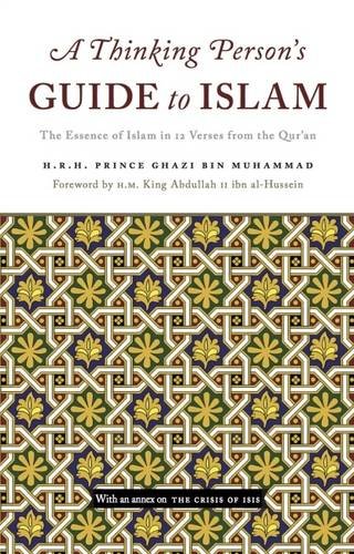 Beispielbild fr A Thinking Persons Guide to Islam: The Essence of Islam in Twelve Verses from the Quran zum Verkauf von WeBuyBooks