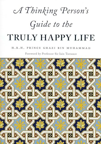 9781906949327: A Thinking Person s Guide to the Truly Happy Life