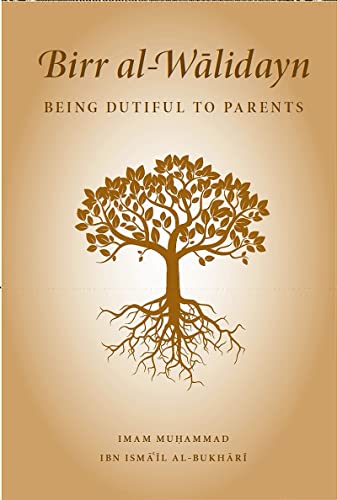 Stock image for Birr al-Walidayn: Being Dutiful to Parents for sale by GF Books, Inc.