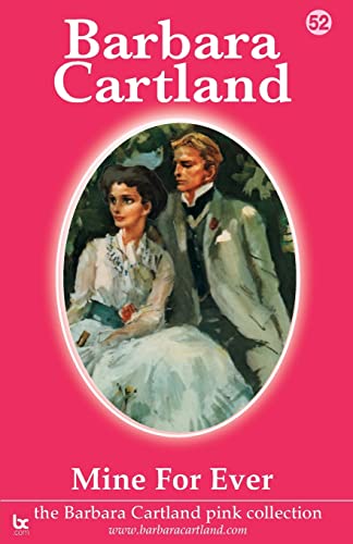 Mine For Ever (52) (9781906950002) by Cartland, Barbara