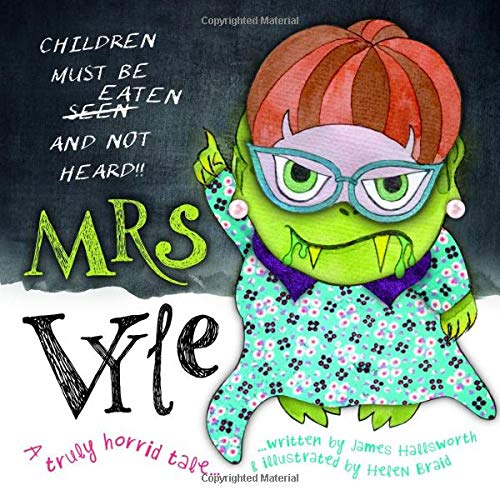 Imagen de archivo de Mrs Vyle: Children Must be Eaten and Not Heard! a la venta por WorldofBooks
