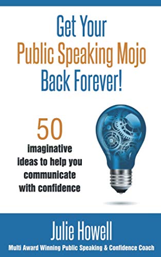 Imagen de archivo de GET YOUR PUBLIC SPEAKING MOJO BACK FOREVER! a la venta por Revaluation Books