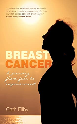 Imagen de archivo de Breast Cancer: A Journey From Fear to Empowerment a la venta por WorldofBooks