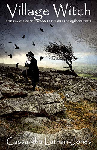 Beispielbild fr Village Witch: Life as a Village Wise Woman in the Wilds of West Cornwall zum Verkauf von WorldofBooks