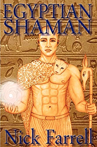 Stock image for Egyptian Shaman: The Primal Spiritual Path of Ancient Egypt for sale by HPB-Emerald