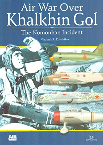 Beispielbild fr AIR WARS OVER KHALKHIN: Nomonhan Incident zum Verkauf von HPB Inc.