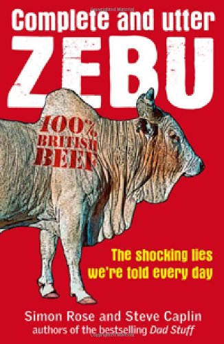 9781906964337: Complete and Utter Zebu: The Shocking Truth About the Lies We Hear Every Day