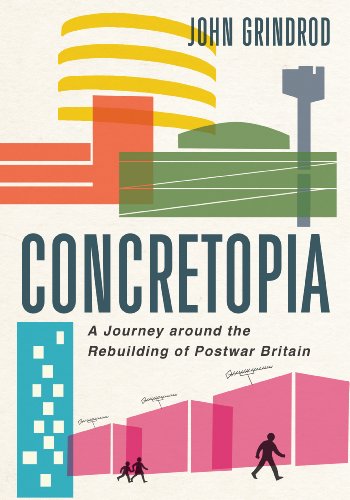Beispielbild fr Concretopia: A Journey Around the Rebuilding of Postwar Britain zum Verkauf von WorldofBooks