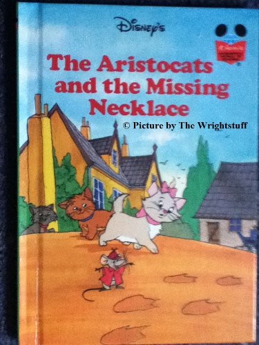 Stock image for The Aristocats - The Missing Necklace (Disney Wonderful World of for sale by Hawking Books