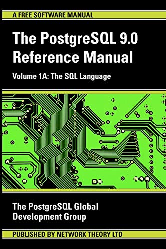 Stock image for PostgreSQL 9.0 Reference Manual - Volume 1a: The SQL Language for sale by HPB-Ruby