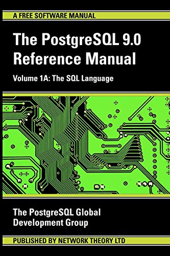 9781906966041: PostgreSQL 9.0 Reference Manual - Volume 1a: The SQL Language