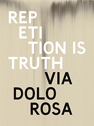 Imagen de archivo de Rachel Howard: Repetition Is Truth, Via Dolorosa a la venta por Mullen Books, ABAA