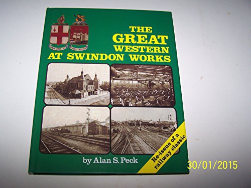 Beispielbild fr The Great Western at Swindon Works zum Verkauf von WorldofBooks
