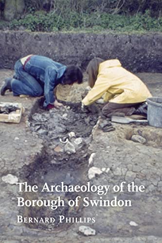Beispielbild fr The Archaeology of the Borough of Swindon zum Verkauf von WorldofBooks