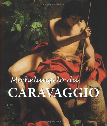 Beispielbild für Michelangelo da Caravaggio. Félix Witting und M. L. Patrizi. [Red. der dt. Ausg.: Klaus H. Carl] zum Verkauf von Wanda Schwörer